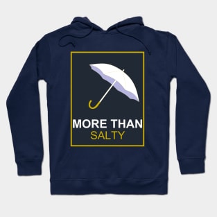 More than salty Hoodie